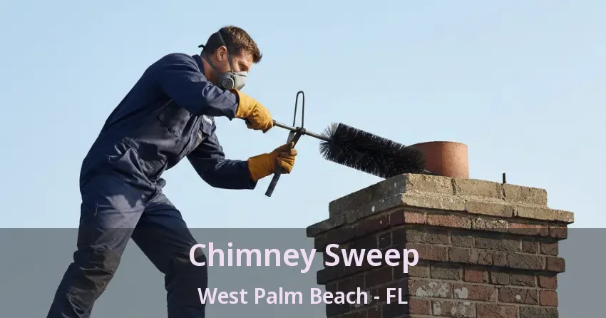 Chimney Sweep West Palm Beach - FL