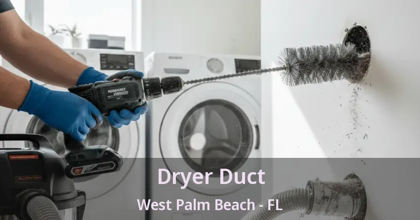 Dryer Duct West Palm Beach - FL