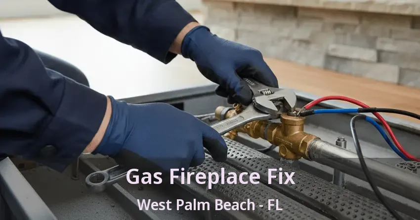 Gas Fireplace Fix West Palm Beach - FL Gas Fireplace Fix West Palm Beach - FL