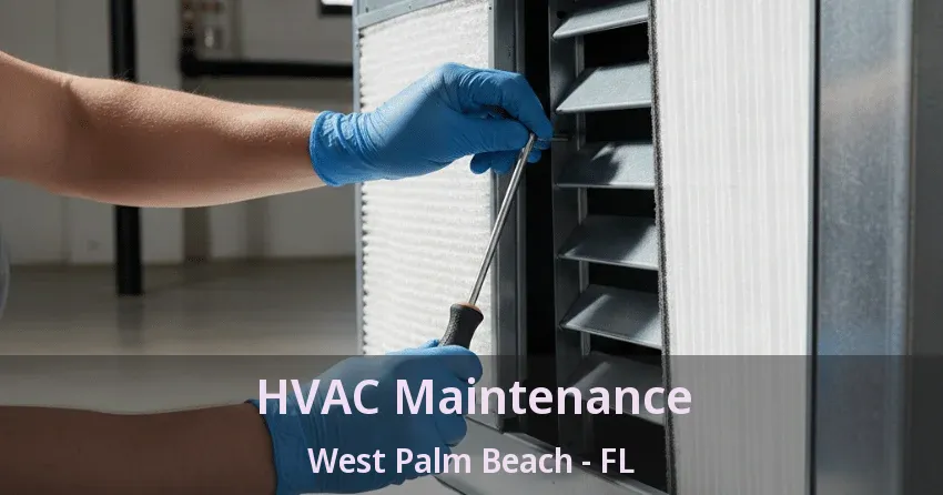 HVAC Maintenance West Palm Beach - FL