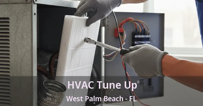 HVAC Tune Up West Palm Beach - FL
